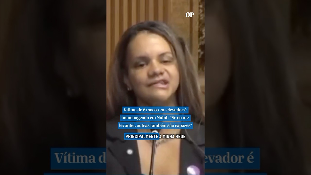Vítima de 61 socos em elevador é homenageada em Natal Se eu me levantei outras também são capazes
