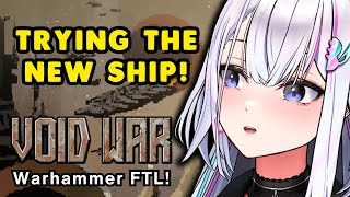 NEW SHIP TIME - When FTL meets Warhammer 40k 【Void War】