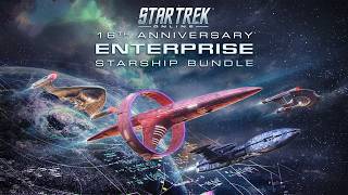 Star Trek Online | The 16th Anniversary Enterprise Bundle