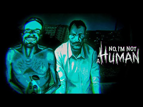 QUE NO ENTREN EN CASA 🚪 - No, I'm not a Human [Completo] ft. Andrés