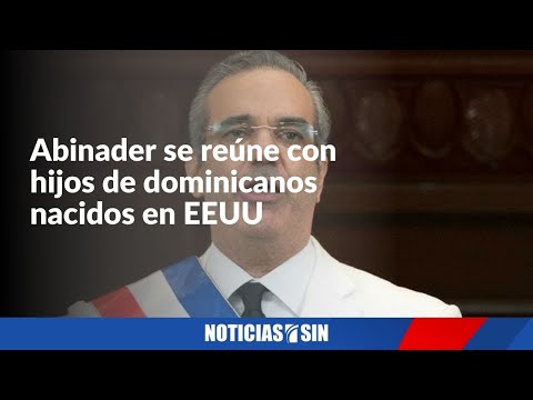 Abinader se reúne con hijos de dominicanos nacidos en EEUU