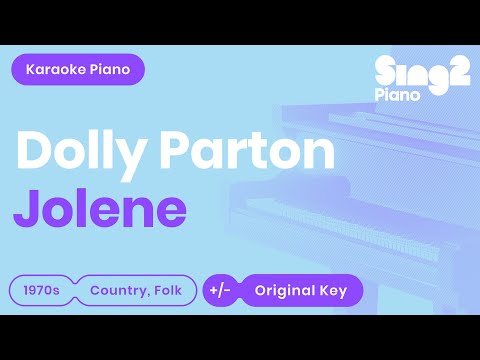 Dolly Parton – Jolene (Piano Karaoke)