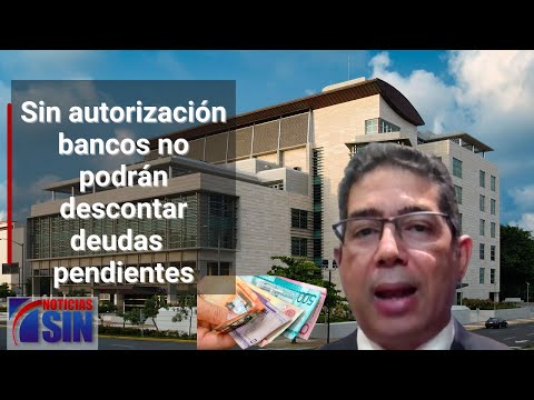 Prohíben a bancos descontar deudas sin avisar