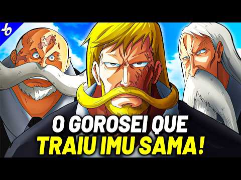 O GOROSEI TRAIDOR REVELADO! - O GOROSEI QUE TRAIU IMU SAMA E SOBREVIVEU | ONE PIECE