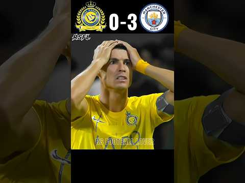 Al-nassr vs Manchester City 🔥🤯 Ronaldo vs Manchester City || 🇵🇹 #football​#ronaldo​#haaland​#shorts​