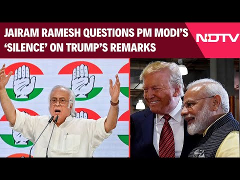 BJP Vs Congress | Jai Ram Ramesh Questions PM Modi’s ‘Silence’ On Trump’s Remarks