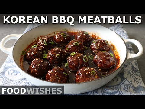 Korean Barbecue-Style Meatballs - Sweet & Spicy Beef Meatballs - Food Wishes