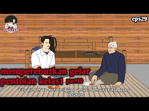 #eps29 || memperebutkan gelar pentolan kelas1 part10 - animasi jagisa