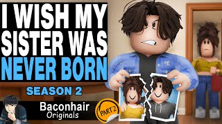 SEASON 2: I Wished My Sister Was Never Born, EP 2 | roblox brookhaven 🏡rp