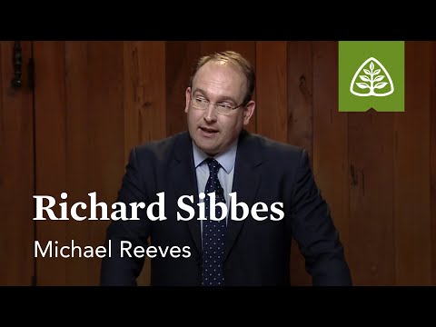 Richard Sibbes: The English Reformation and the Puritans with Michael Reeves