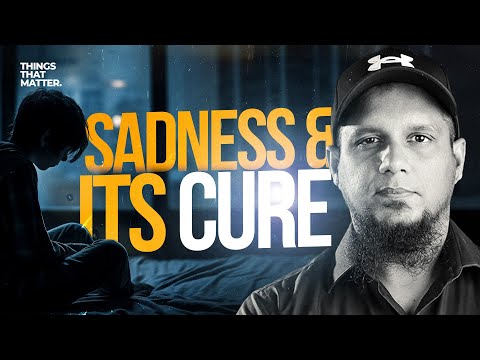 Sadness & its Cure | Things That Matter || Episode 17 - Last Episode