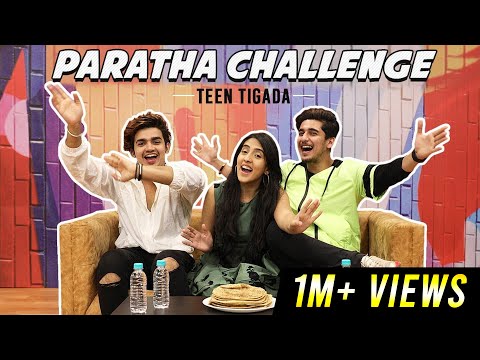Paratha Challenge - Teentigada | Sameeksha Sud | Vishal Pandey | Bhavin Bhanushali