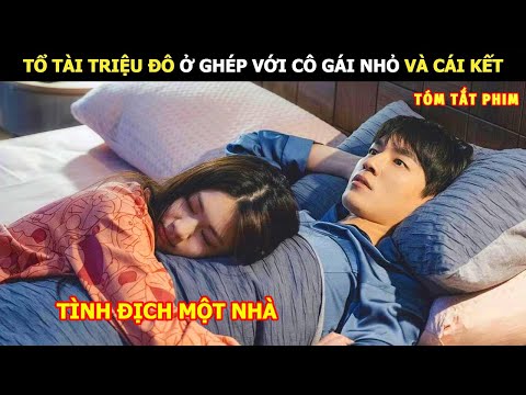 [Review Phim] Tổng Tài Triệu Đô Ở Ghép Với Cô Gái Nhỏ Và Cái Kết | Review Phim Hay