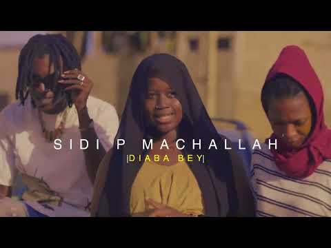 SIDI P MACHALLAH - DIABA BEY (CLIP)
