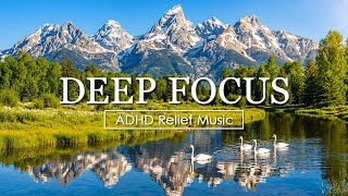 Deep Focus Music To Improve Concentration - 12 Hours of Ambient Study Music to Concentrate #920