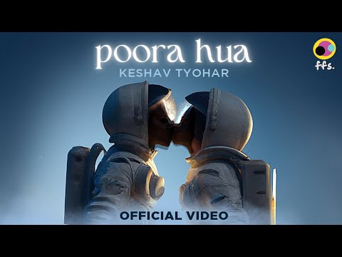 Poora Hua | Keshav Tyohar (Official Video) | Latest Hindi Song 2023 | ffs.