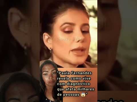 PAULA FERNANDES EXPLICA COMO CONVIVE COM O DIAGNÓSTICO Q AFETA MILHARES DE PESSOAS NO MUNDO #shotrs