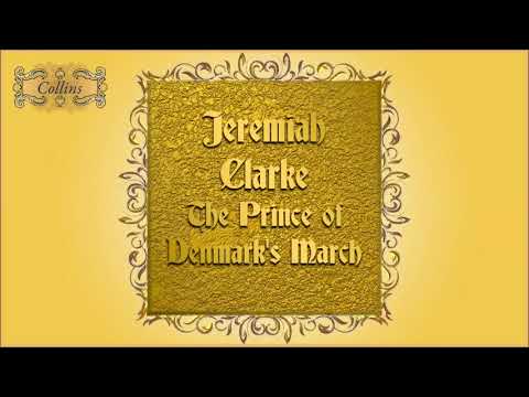 The Prince of Denmark's March - Jeremiah Clarke