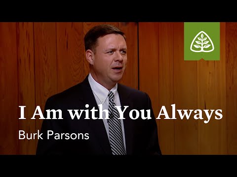 I Am with You Always: The Great Commission with Burk Parsons