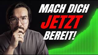 Es geht los: Die größte Chance seit 10 Jahren.