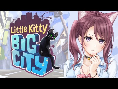 【Little Kitty, Big City】#2 ネコちゃんになって街を駆け回ってやるぜ！！！！【Vtuber/葛城七瀬】