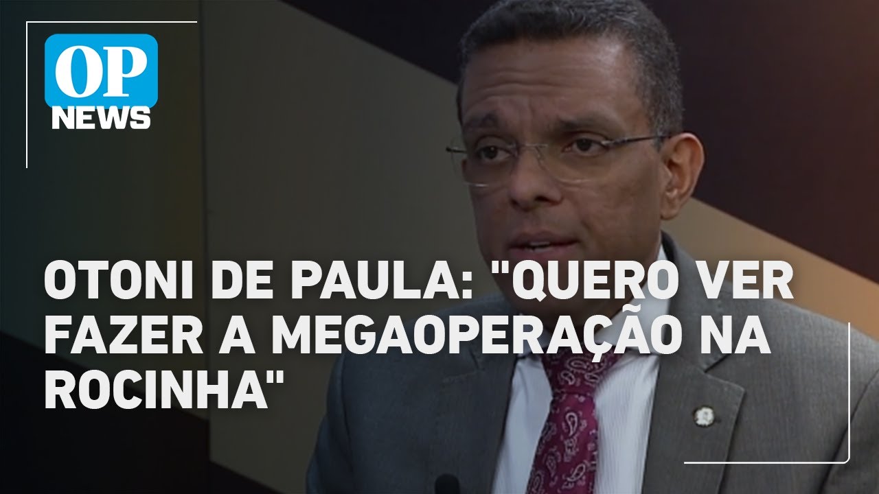 Otoni de Paula diz que mortes em megaoperação não enfraquecem facções no Rio | O POVO News TV Online Otoni de Paula diz que mortes em megaoperação não enfraquecem facções no Rio | O POVO News