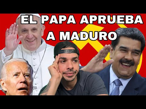 EL PAPA COMUNISTA APRUEBA A MADURO | Estados Unidos se lava las manos con Venezuela