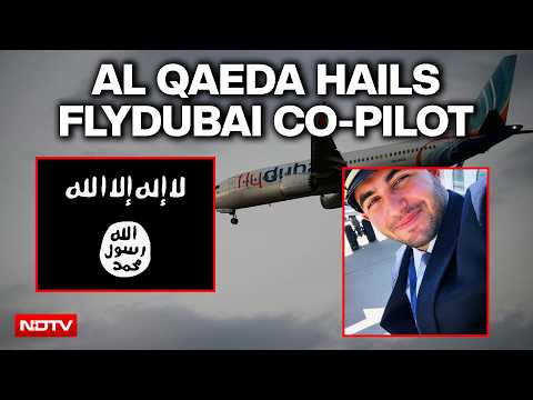 Flydubai Hijack News | Al Qaeda Hails FlyDubai Co-Pilot, Calls The Aircraft A “Zionist UAE Plane”