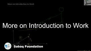 More on Introduction to Work