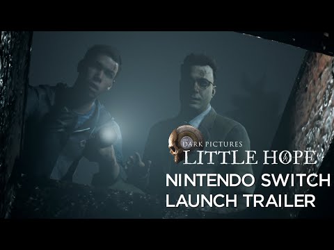The Dark Pictures Anthology: Little Hope – Nintendo Switch Launch Trailer