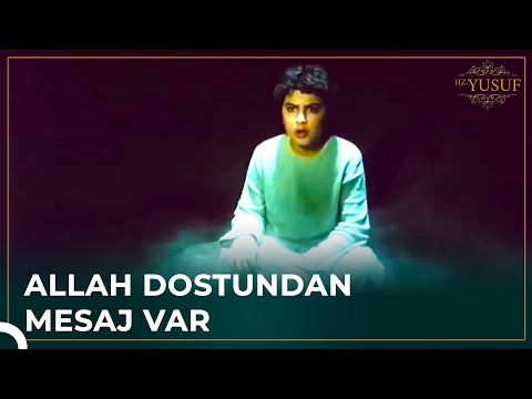 Önceki Peygamberler Hz. Yusuf(a.s)'a Mesaj Gönderdi | Hz. Yusuf