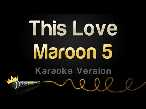 Maroon 5 – This Love (Karaoke Version)