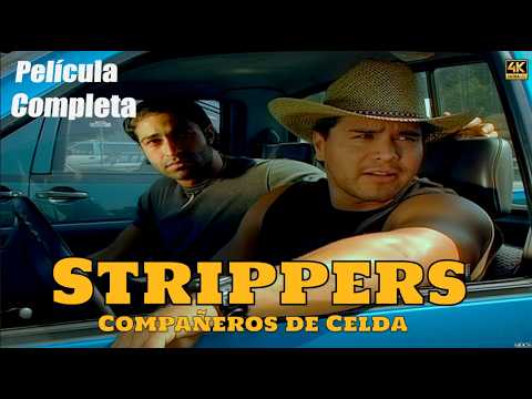 "STRIPPERS" COMPAÑEROS DE CELDA Espectacular pelicula completa