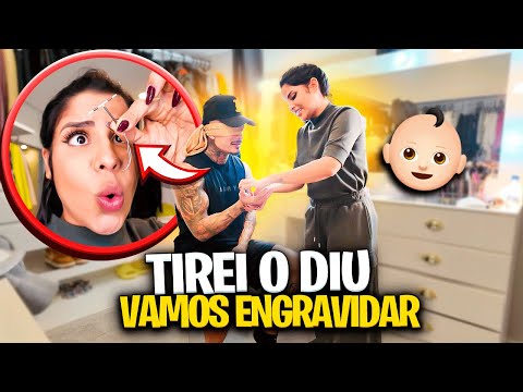 A TATI TIROU O DIU!! *vamos tentar engravidar*