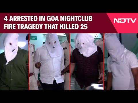 Goa Fire Tragedy News | 4 Arrested In Goa Nightclub Fire Tragedy That Killed 25