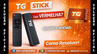 Recuperar TG STICK - Arquivos OFFICIAIS disponibilizado pela HTV