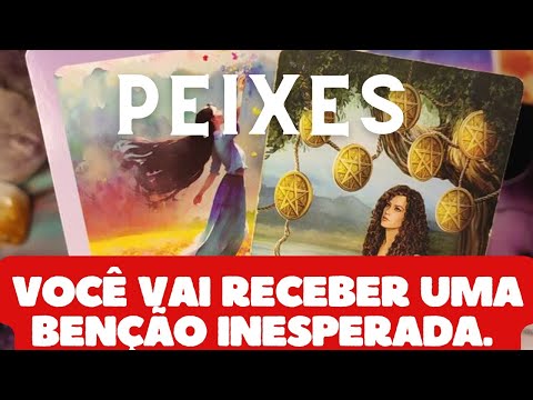PEIXES ♓💎 VOCÊ VAI RECEBER UMA BENÇÃO INESPERADA ✨🔮🤞🥹🌟
