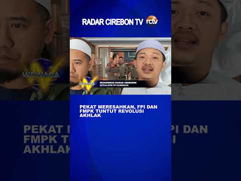 Pekat Meresahkan, FPI dan FMPK Tuntut Revolusi Akhlak