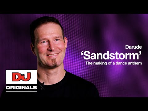 Darude 'Sandstorm' | The Making Of A Dance Anthem