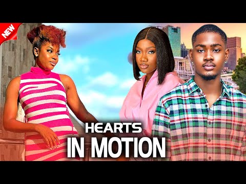 HEARTS IN MOTION - CHINENYE NNEBE/CLINTON JOSHUA/MIWA TRENDING 2024 NIG LOVE STORY MOVIES