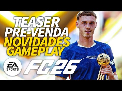 🚨EA REVELA PRIMEIRO TEASER DO FC 26 + NOVIDADES NA JOGABILIDADE E PRÉ-VENDA!!