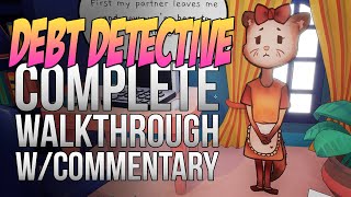 Debt Detective Complete Walkthrough w/Commentary