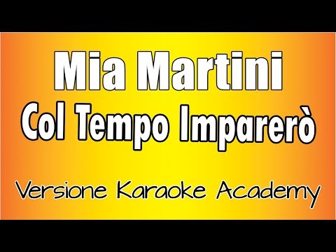 Karaoke Italiano  – Mia Martini – Col tempo Imparerò (Versione Karaoke Academy Italia)