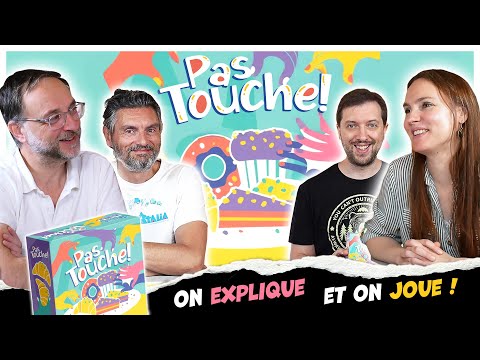 Pas touche, on explique et on joue