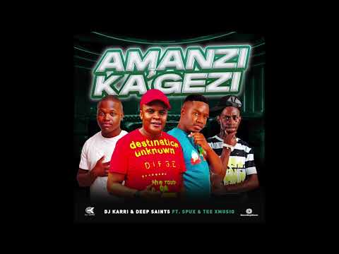 Dj Karri & Deep Saints - Amanzi Ka'Gezi (Official Audio) ft. Spux, Tee_Xmusic