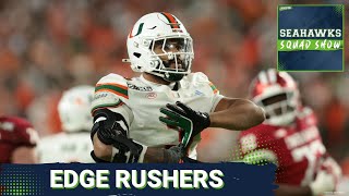 SEAHAWKS SQUAD SHOW: Previewing the EDGE RUSHER DRAFT CLASS