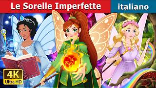 Le Sorelle Imperfette | The Blundering Sisters in Italian | @ItalianFairyTales