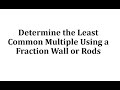 Understanding Least Common Multiple (LCM) with Fraction Rods