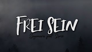 Sayonara feat. Lorii - Frei sein (Official Lyric Video)