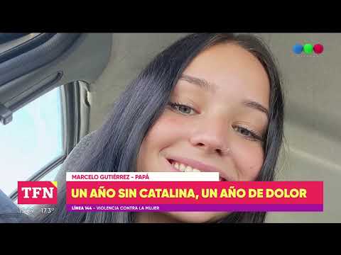 Un año sin Catalina, un año de dolor